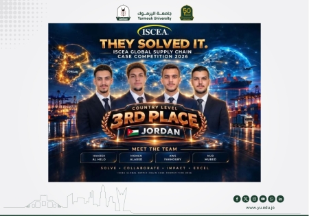 "اليرموك": فريقان طلابيان يتأهلان للمستوى الإقليمي في مسابقة "إيسكا" العالمية لسلاسل الإمداد